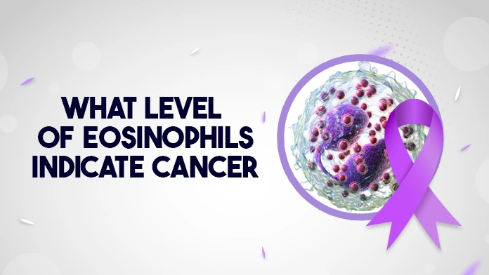 what level of eosinophils indicate cancer
